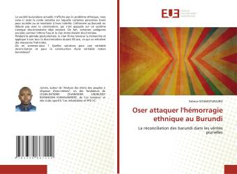 Oser attaquer l'hémorragie ethnique au Burundi