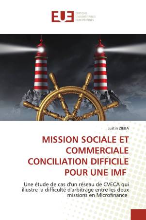 MISSION SOCIALE ET COMMERCIALE CONCILIATION DIFFICILE POUR UNE IMF