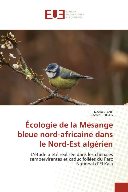 Écologie de la Mésange bleue nord-africaine dans le Nord-Est algérien