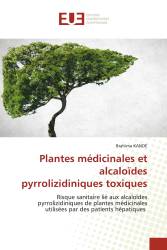 Plantes médicinales et alcaloïdes pyrrolizidiniques toxiques