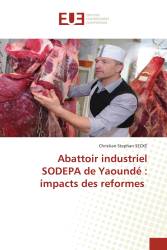 Abattoir industriel SODEPA de Yaoundé : impacts des reformes