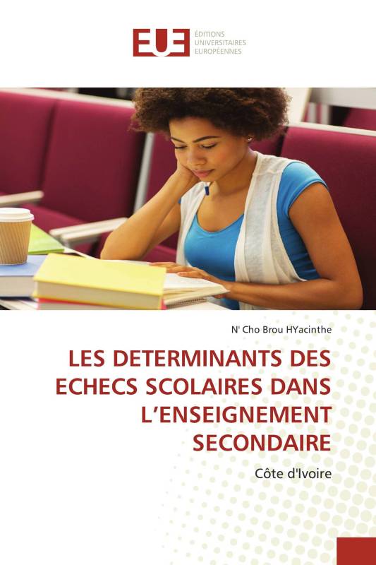 LES DETERMINANTS DES ECHECS SCOLAIRES DANS L’ENSEIGNEMENT SECONDAIRE