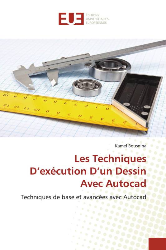 Les Techniques D’exécution D’un Dessin Avec Autocad