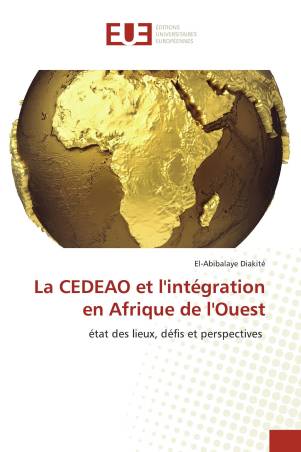 La CEDEAO et l&#039;intégration en Afrique de l&#039;Ouest