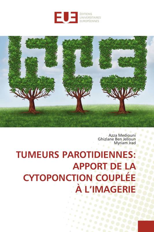 TUMEURS PAROTIDIENNES: APPORT DE LA CYTOPONCTION COUPLÉE À L’IMAGERIE