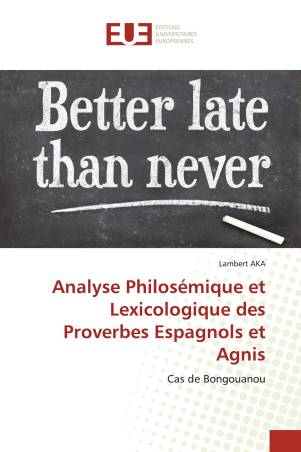 Analyse Philosémique et Lexicologique des Proverbes Espagnols et Agnis