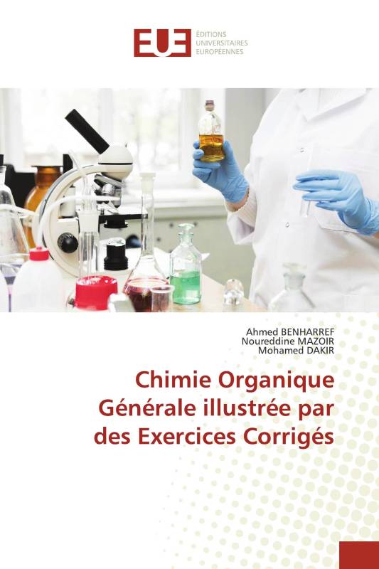 Chimie Organique Générale illustrée par des Exercices Corrigés