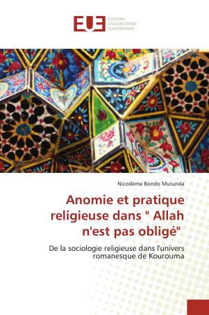 Anomie et pratique religieuse dans &quot; Allah n&#039;est pas obligé&quot;