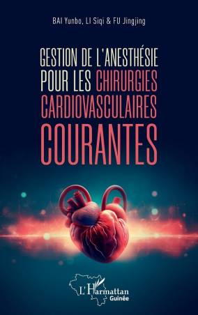 Gestion de l&#039; anesthésie pour les chirurgies cardiovasculaires courantes