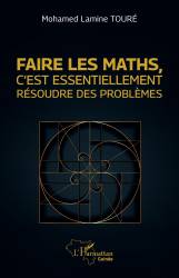 Faire les maths, c’est essentiellement résoudre des problèmes