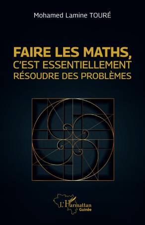 Faire les maths, c’est essentiellement résoudre des problèmes