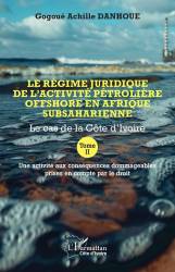 Le régime juridique de l’activité pétrolière offshore en Afrique subsaharienne