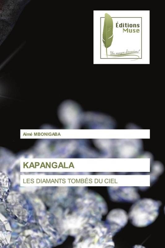 KAPANGALA. LES DIAMANTS TOMBÉS DU CIEL