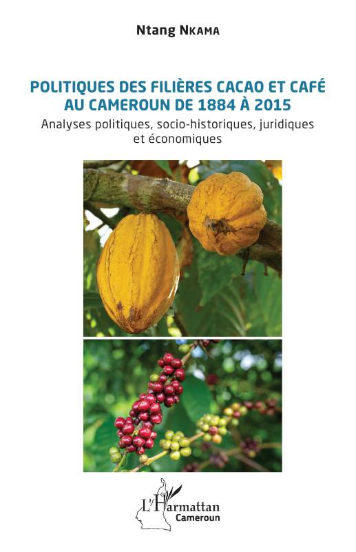 Politiques des filières cacao et café au Cameroun de 1884 à 2015