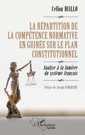 La répartition de la compétence normative en Guinée sur le plan constitutionnel