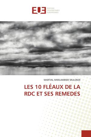 LES 10 FLÉAUX DE LA RDC ET SES REMEDES