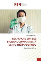 RECHERCHE SUR LES BIONANOCOMPOSITES À VERTU THÉRAPEUTIQUE