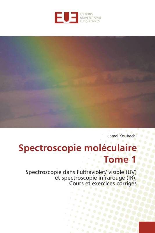 Spectroscopie moléculaire Tome 1