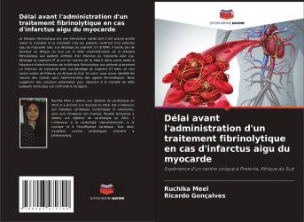 Délai avant l'administration d'un traitement fibrinolytique en cas d'infarctus aigu du myocarde