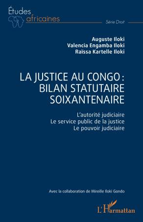 La justice au Congo : bilan statutaire soixantenaire