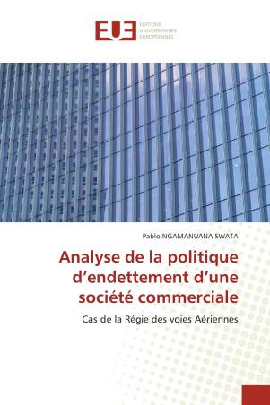 Analyse de la politique d’endettement d’une société commerciale