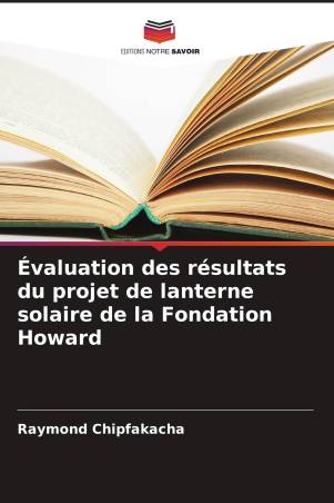 Évaluation des résultats du projet de lanterne solaire de la Fondation Howard