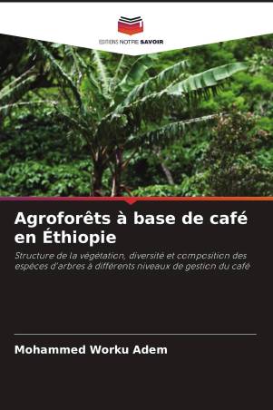 Agroforêts à base de café en Éthiopie