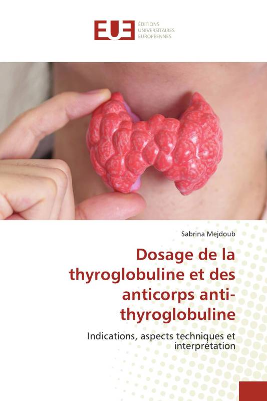 Dosage de la thyroglobuline et des anticorps anti-thyroglobuline