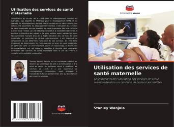 Utilisation des services de santé maternelle