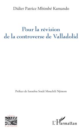 Pour la révision de la controverse de Valladolid