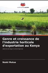 Genre et croissance de l'industrie horticole d'exportation au Kenya