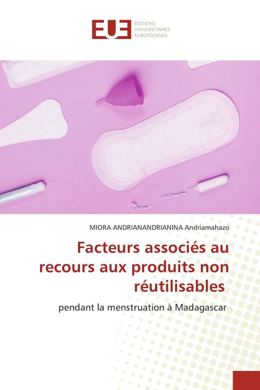 Facteurs associés au recours aux produits non réutilisables