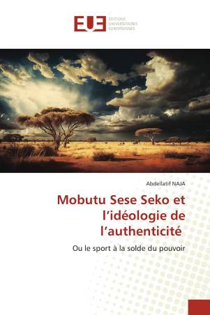 Mobutu Sese Seko et l’idéologie de l’authenticité