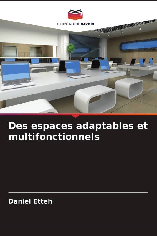 Des espaces adaptables et multifonctionnels