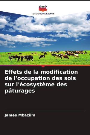 Effets de la modification de l'occupation des sols sur l'écosystème des pâturages