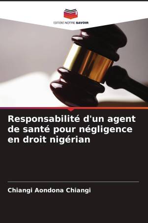 Responsabilité d'un agent de santé pour négligence en droit nigérian