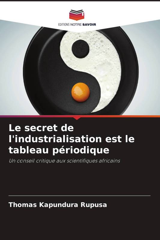 Le secret de l'industrialisation est le tableau périodique