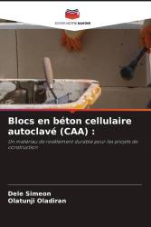 Blocs en béton cellulaire autoclavé (CAA) :