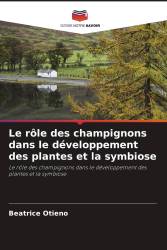 Le rôle des champignons dans le développement des plantes et la symbiose