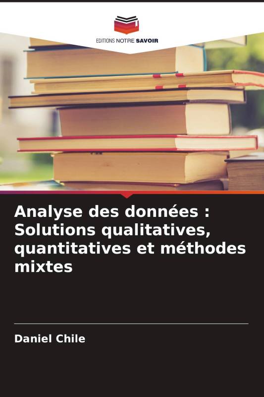 Analyse des données : Solutions qualitatives, quantitatives et méthodes mixtes