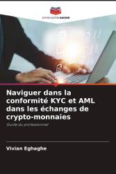 Naviguer dans la conformité KYC et AML dans les échanges de crypto-monnaies