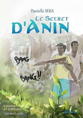 Le secret d'Anin DANIELLE SEKA