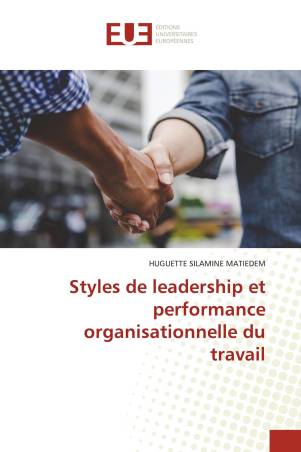 Styles de leadership et performance organisationnelle du travail