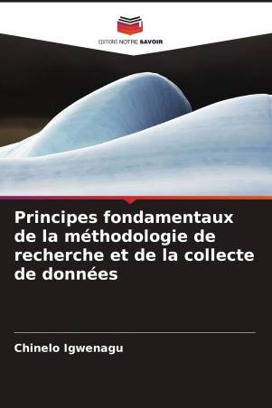 Principes fondamentaux de la méthodologie de recherche et de la collecte de données