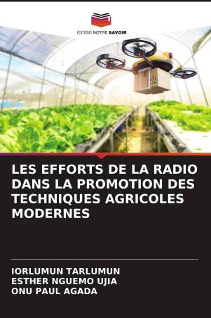 LES EFFORTS DE LA RADIO DANS LA PROMOTION DES TECHNIQUES AGRICOLES MODERNES