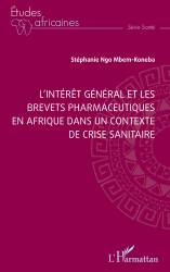 L’intérêt général et les brevets pharmaceutiques en Afrique dans un contexte de crise sanitaire