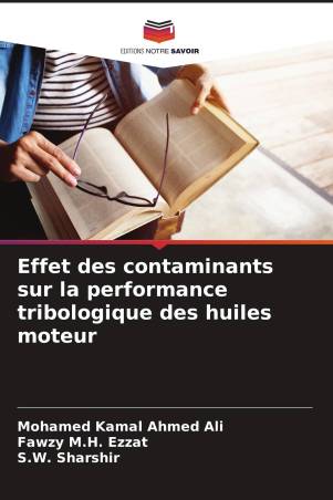 Effet des contaminants sur la performance tribologique des huiles moteur