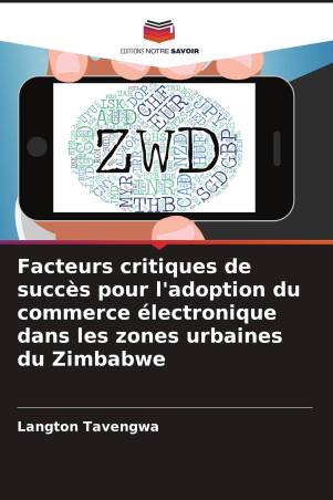 Facteurs critiques de succès pour l'adoption du commerce électronique dans les zones urbaines du Zimbabwe