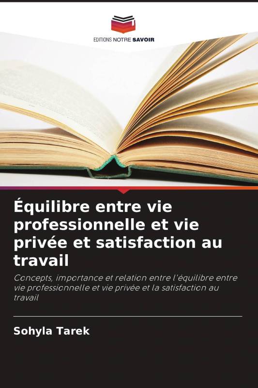 Équilibre entre vie professionnelle et vie privée et satisfaction au travail