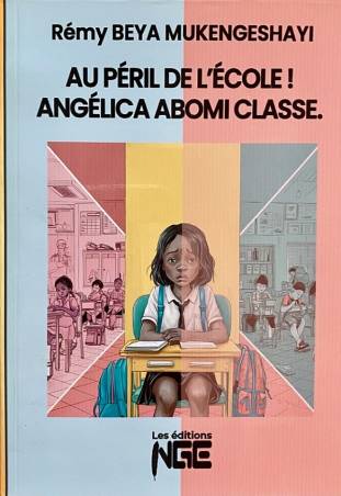 Au péril de l'école ! Angélica Abomi Classe Rémy BEYA MUKENGESHAYI